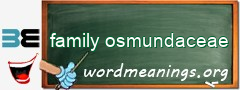WordMeaning blackboard for family osmundaceae